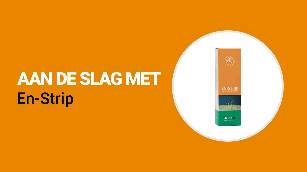 Aan de slag met En-Strip van Koppert Aan de slag met En-Strip van Koppert